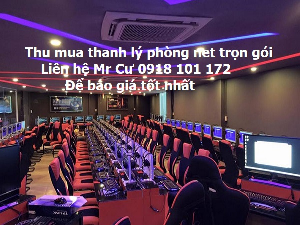 Thu mua thanh lý phòng nét cũ giá cao tại tphcm